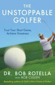 The Unstoppable Golfer by Dr. Bob Rotella (English) Paperback Book