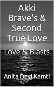 Akki Brave's & Second True Love