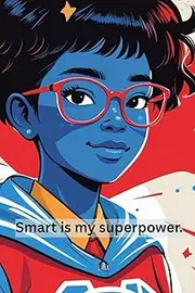 Smart is my Superpower