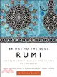 Rumi: Bridge to the Soul ─ Journeys into the Music and Silence of the Heart