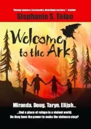 WELCOME TO THE ARK By Stephanie S. Tolan **BRAND NEW**