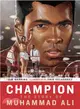 Champion ─ The Story of Muhammad Ali