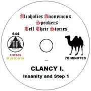 Alcoholics Anonymous AA Speaker CD - Clancy I. Insanity And Step One