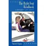 THE RIGHT SEAT HANDBOOK: A WHITE-KNUCKLE FLIER’S GUIDE TO LIGHT PLANES