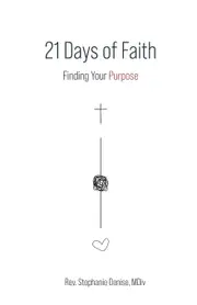 21 Days of Faith: Finding Your Purpose - MDiv Rev. Stephanie Denise