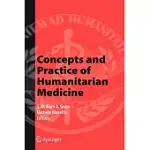 CONCEPTS AND PRACTICE OF HUMANITARIAN MEDICINE