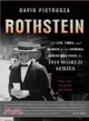 Rothstein ─ The Life, Times, and Murder of the Criminal Genius Who Fixed the 1919 World Series