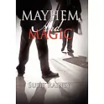MAYHEM AND MAGIC