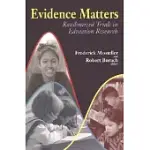 EVIDENCE MATTERS: RANDOMIZED TRIALS IN EDUCATION RESEARCH