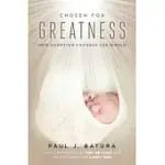 CHOSEN FOR GREATNESS: HOW ADOPTION CHANGES THE WORLD