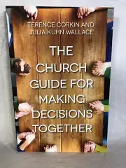 The Church Guide for Making Decisions Together Brand New Softcover