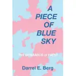 A PIECE OF BLUE SKY: THE DYNAMICS OF FAITH