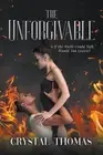 The Unforgivable: If The Walls Could Talk, Would You Listen? by Crystal Thomas (