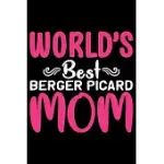 WORLD’’S BEST BERGER PICARD MOM: COOL BERGER PICARD DOG JOURNAL NOTEBOOK - BERGER PICARD PUPPY LOVER GIFTS - FUNNY BERGER PICARD DOG NOTEBOOK - BERGER