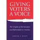 Giving Voters a Voice: The Origins of the Initiative and Referendum in America