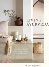 在飛比找三民網路書店優惠-Living Ayurveda ― Nourishing B