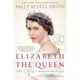 Elizabeth the Queen: The Life of a Modern Monarch/伊莉莎白女王: 一位現代君主的傳記/Sally Bedell Smith eslite誠品