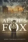 Aesop's Fox: A Mobtown Tale of a Boy and The Great Fire by Everett, John Thomas
