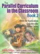 The Parallel Curriculum In The Classroom: Units For Application Across The Content Areas, K-12