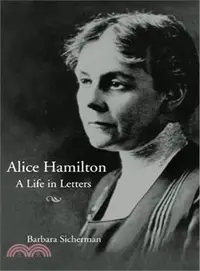 在飛比找三民網路書店優惠-Alice Hamilton ─ A Life in Let