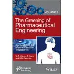 THE GREENING OF PHARMACEUTICAL ENGINEERING, APPLICATIONS FOR MENTAL DISORDER TREATMENTS