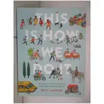 THIS IS HOW WE DO IT: ONE DAY IN THE LIVES OF SEVEN KIDS FROM AROUND THE WORLD_MATT LAMOTHE【T1／兒童文學_EY5】書寶二手書