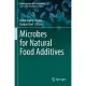 Microbes for Natural Food Additives