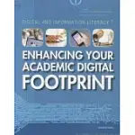 ENHANCING YOUR ACADEMIC DIGITAL FOOTPRINT