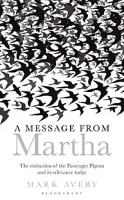 MESSAGE FROM MARTHA (BLOOMSBURY NATURE WRITING) By Mark Avery - Hardcover *NEW*