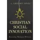 Christian Social Innovation: Renewing Wesleyan Witness