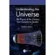 Understanding the Universe: The Physics of the Cosmos from Quasars to Quarks