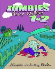 Zombie Coloring Book: Zombies Going Walkies 1 & 2 by Rachy Adams [Paperback]