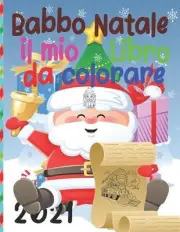 Babbo Natale il mio Libro da colorare: Libro da colorare di Babbo Natale carino,