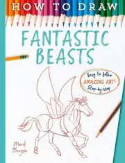 How To Draw Fantastic Beasts by Mark Bergin (English) Paperback Book