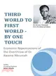 Third World to First World - by One Touch ─ Economic Repercussions of the Overthrow of Dr. Kwame Nkrumah