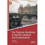 THE PALGRAVE HANDBOOK OF GERMAN IDEALISM AND EXISTENTIALISM