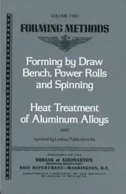 Forming Methods: Draw Bench, Power Rolls and Spinning & Heat Treatment