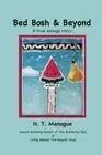 Bed Bosh & Beyond: A True Enough Story by H.T. Manogue (English) Paperback Book
