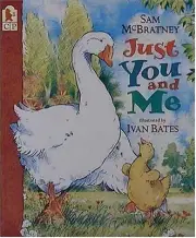 JUST YOU AND ME By Sam Mcbratney & Ivan Bates **BRAND NEW**
