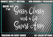 Sassy Classy and a bit Smart Assy VINYL DECAL Sticker Car Truck Princess Queen