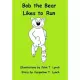 Bob the Bear Likes to Run