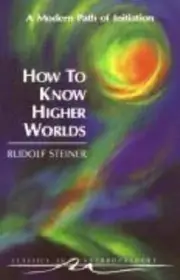 How to Know Higher Worlds