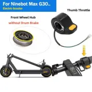 Front Wheel Hub /Thumb Throttle For Ninebot Max G30 Electric Scooter Accessories