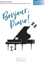 Editions Durand Bonjour, Piano Elementary Level Music Book: 16 Pieces by French Composers in Progressive Order