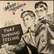 Whizz For Atoms- That Sinking Feeling- 12" Vinyl Single (Graduate Records) - New