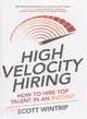 High Velocity Hiring ― How to Hire Top Talent in an Instant