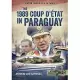 The 1989 Coup D’étát in Paraguay: The End of a Long Dictatorship 1954-1989