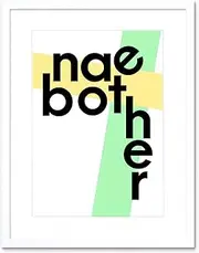 Scottish Phrase Nae Bother No Problem Scotland Scots Framed Art Print