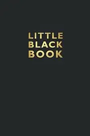 Little Black Book and Address Journal: Pocket Sized (4 x 6 Inches) Notebook For Storing Contacts (Address, Email, and Phone Numbers