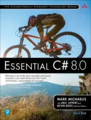 Addison-Wesley Microsoft Technology Ser.: Essential C# 8. 0 by Mark Michaelis...
